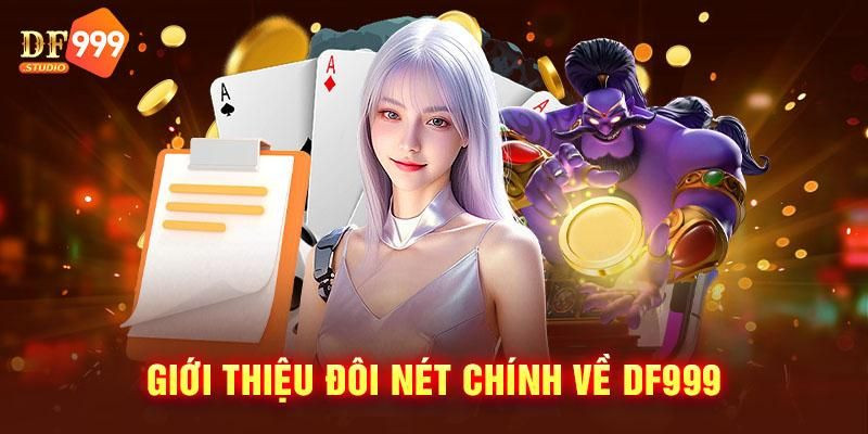 Tổng quan về nhà cái DF999