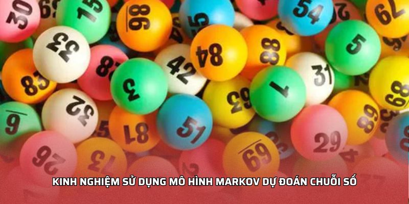 Kinh nghiệm sử dụng mô hình Markov dự đoán chuỗi số